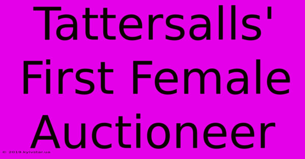 Tattersalls' First Female Auctioneer