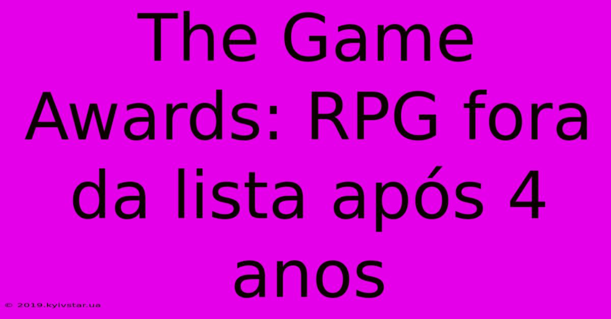 The Game Awards: RPG Fora Da Lista Após 4 Anos