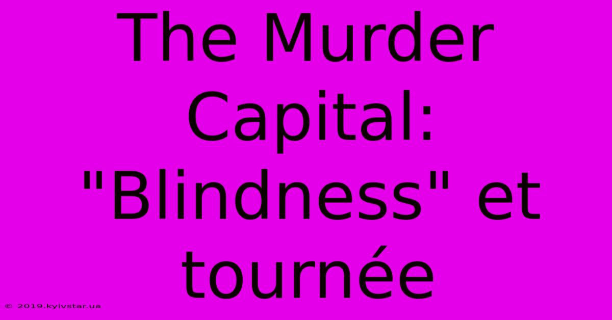 The Murder Capital: 