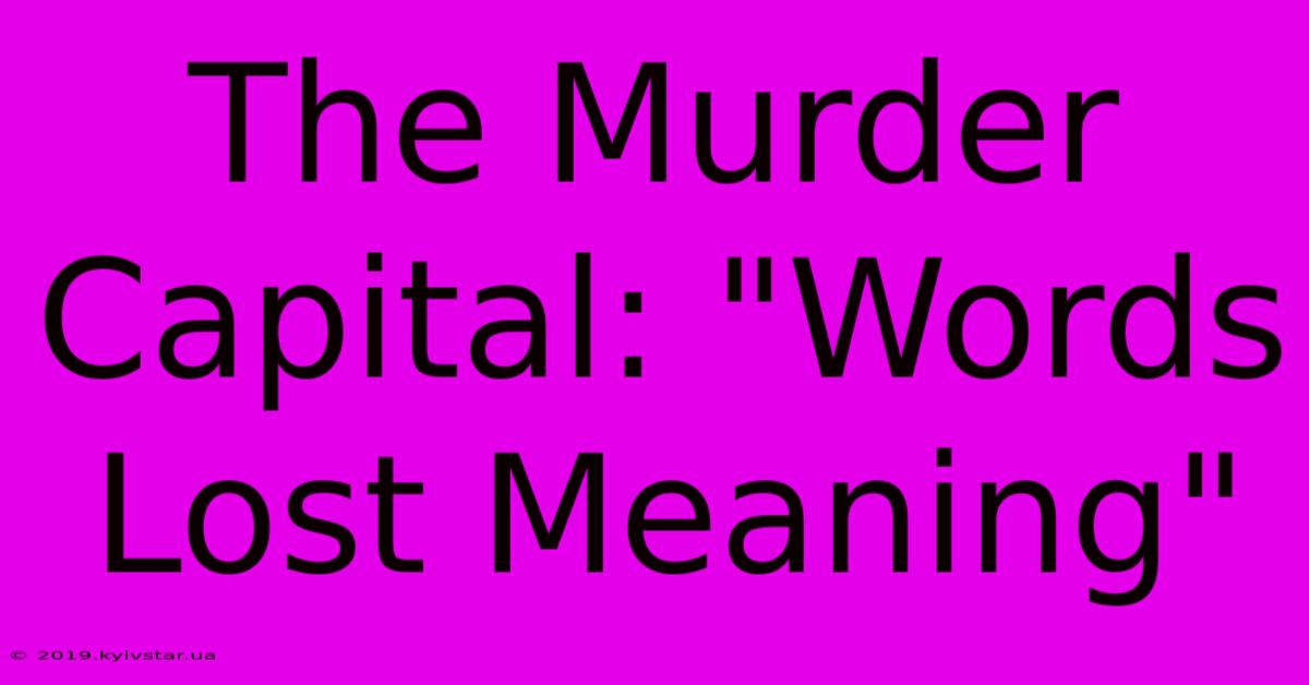 The Murder Capital: 