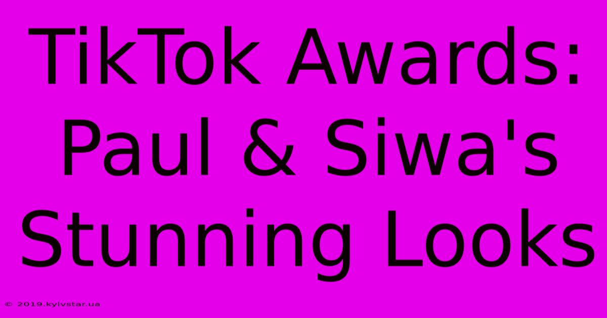 TikTok Awards: Paul & Siwa's Stunning Looks