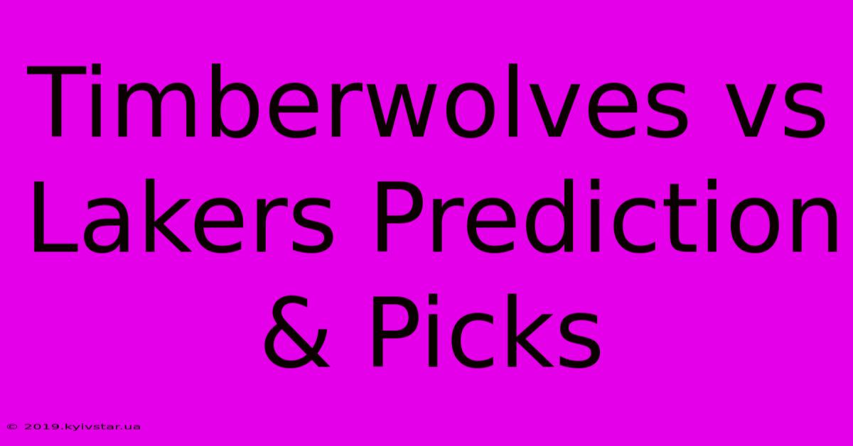 Timberwolves Vs Lakers Prediction & Picks