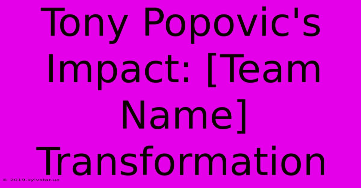 Tony Popovic's Impact: [Team Name] Transformation