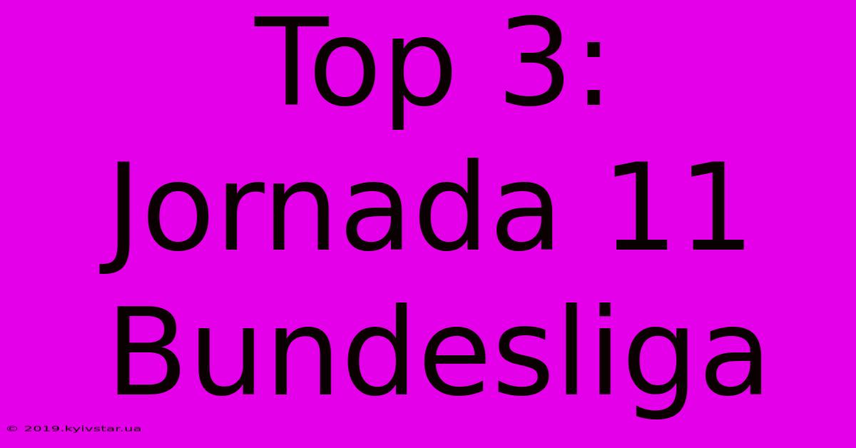 Top 3: Jornada 11 Bundesliga