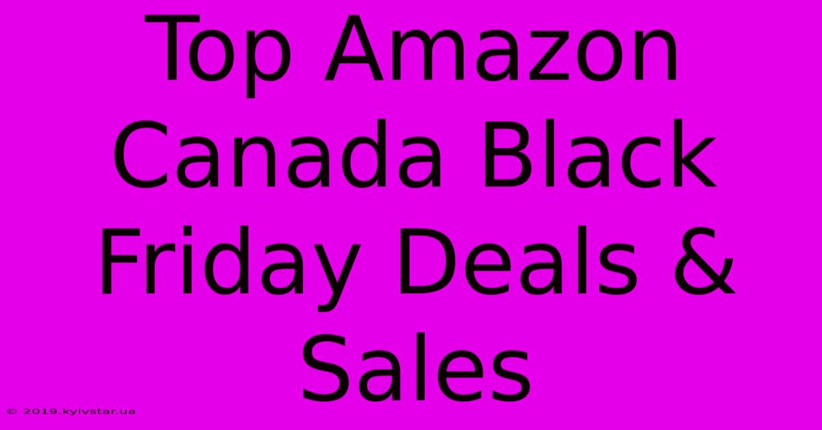 Top Amazon Canada Black Friday Deals & Sales