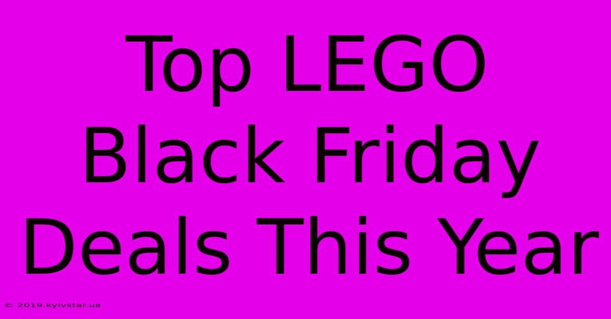 Top LEGO Black Friday Deals This Year