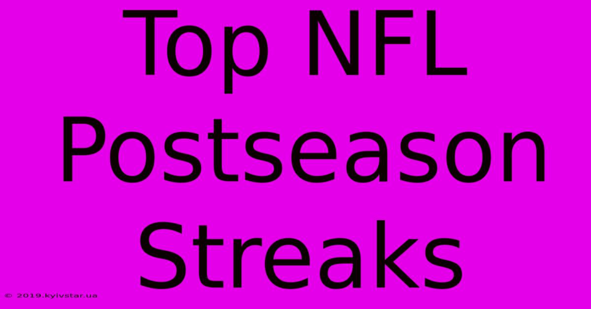 Top NFL Postseason Streaks