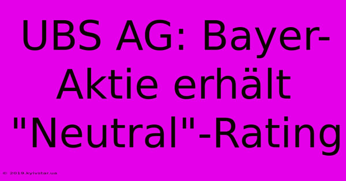 UBS AG: Bayer-Aktie Erhält 