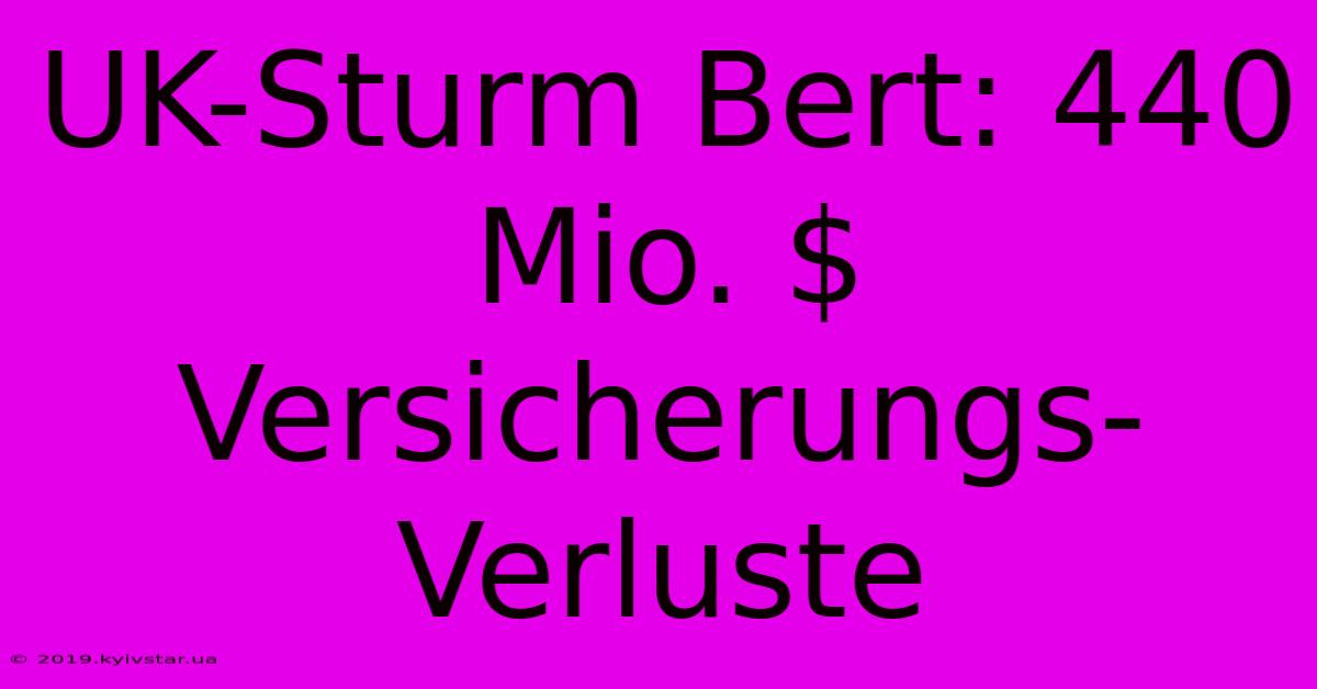 UK-Sturm Bert: 440 Mio. $ Versicherungs-Verluste