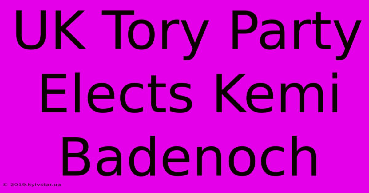 UK Tory Party Elects Kemi Badenoch