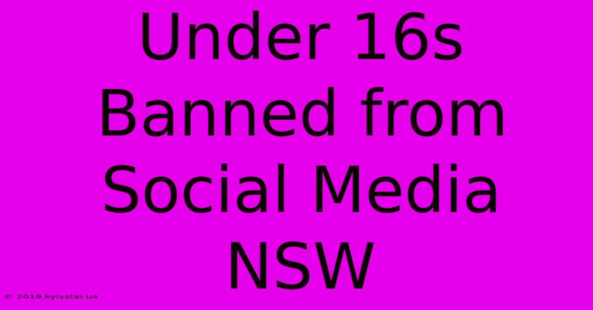 Under 16s Banned From Social Media NSW