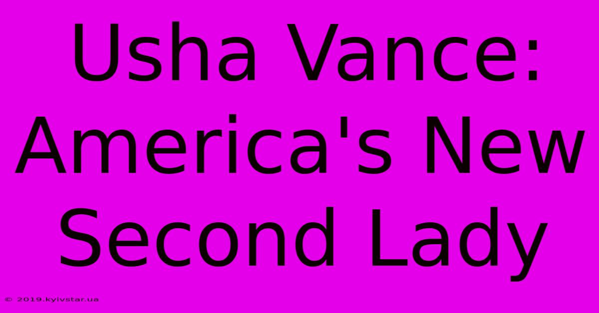 Usha Vance: America's New Second Lady