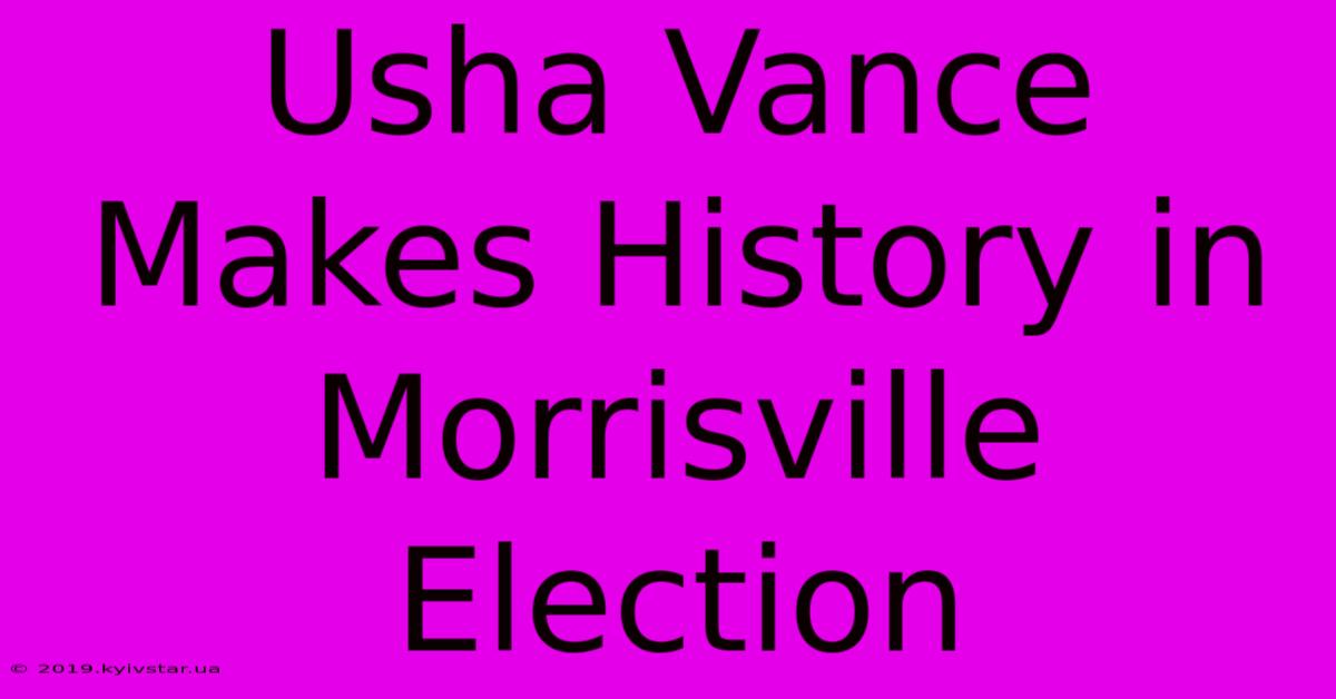 Usha Vance Makes History In Morrisville Election