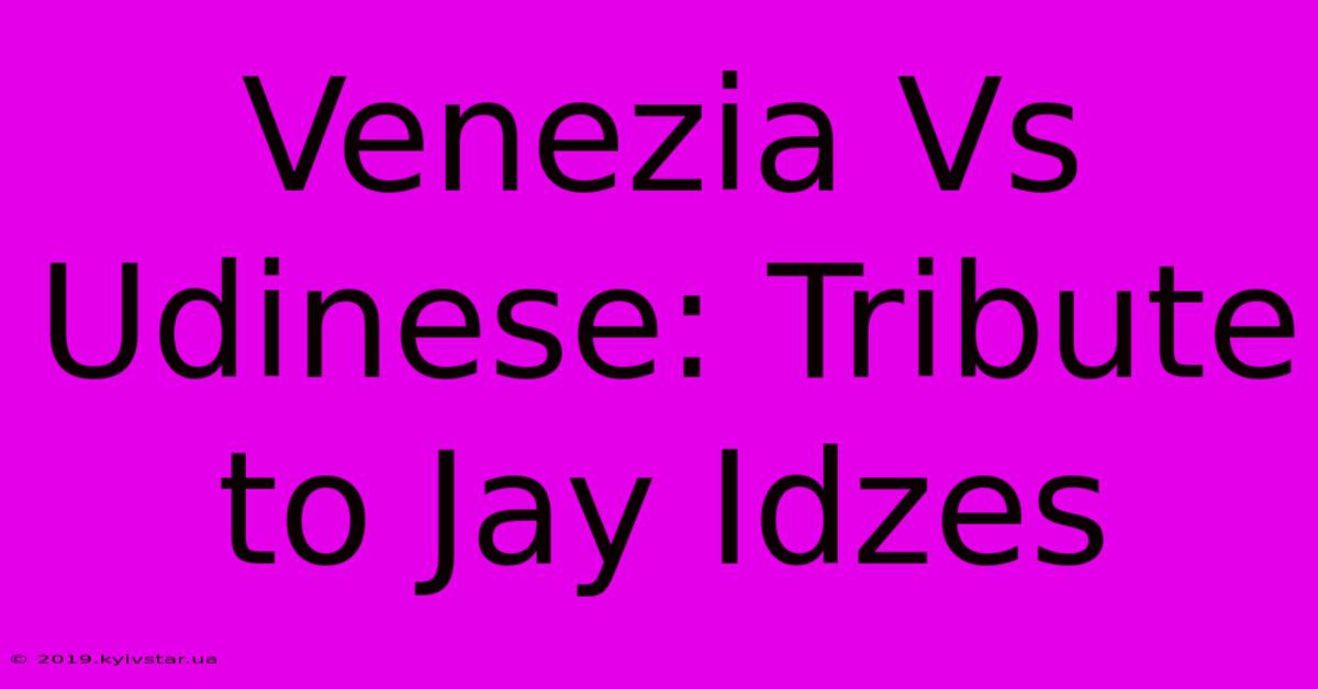 Venezia Vs Udinese: Tribute To Jay Idzes