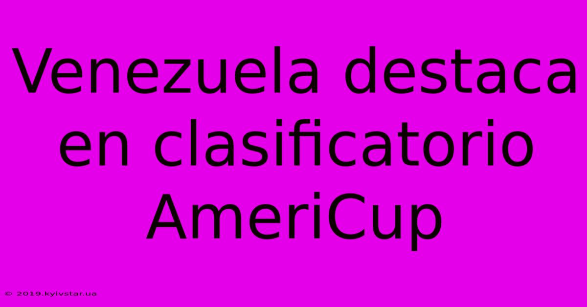 Venezuela Destaca En Clasificatorio AmeriCup