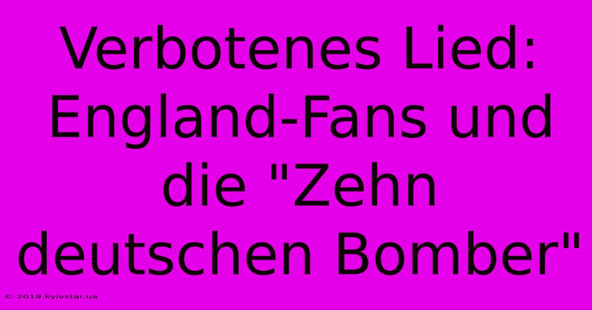 Verbotenes Lied: England-Fans Und Die 