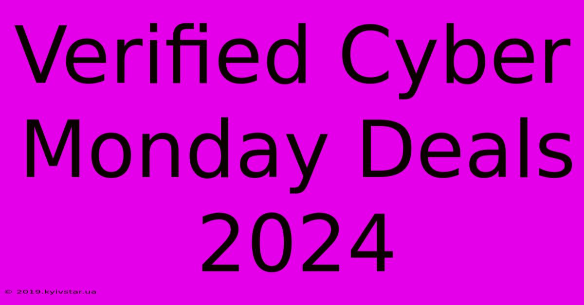 Verified Cyber Monday Deals 2024