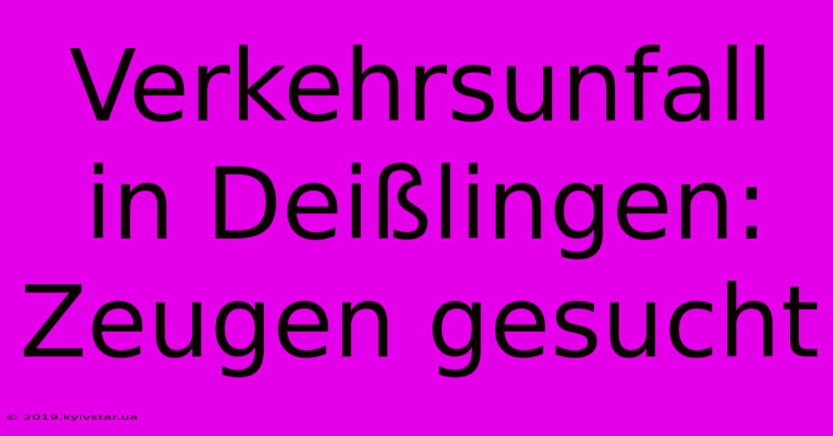 Verkehrsunfall In Deißlingen: Zeugen Gesucht