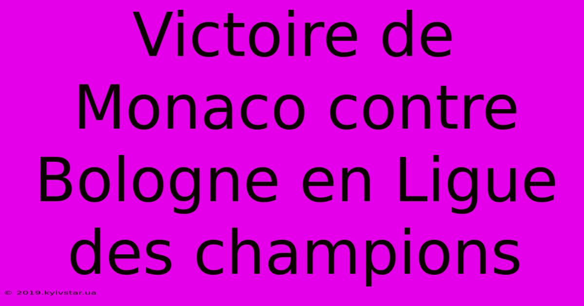 Victoire De Monaco Contre Bologne En Ligue Des Champions