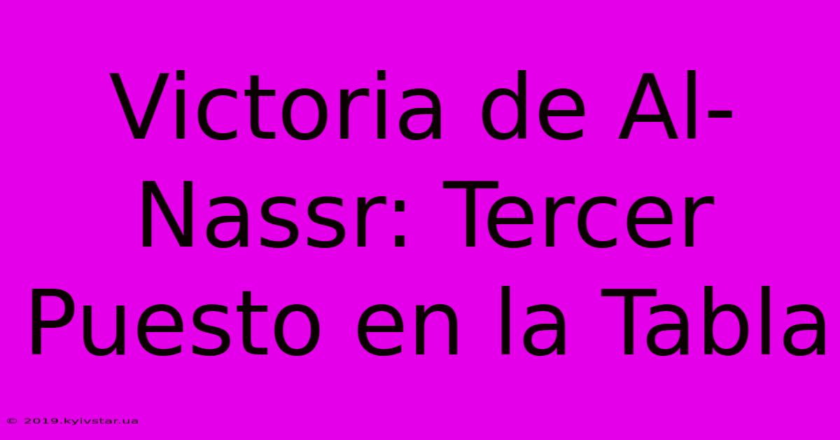 Victoria De Al-Nassr: Tercer Puesto En La Tabla