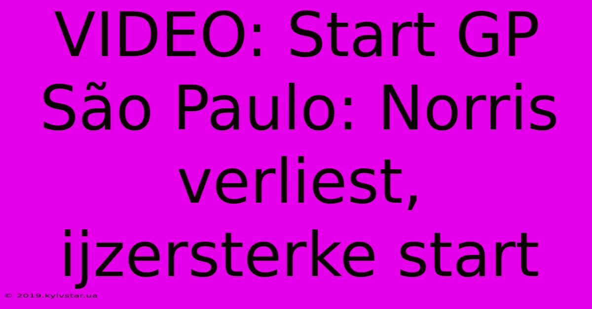 VIDEO: Start GP São Paulo: Norris Verliest, Ijzersterke Start