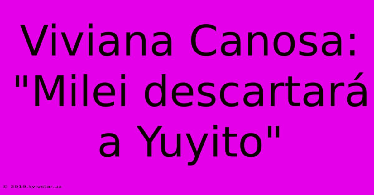 Viviana Canosa: 