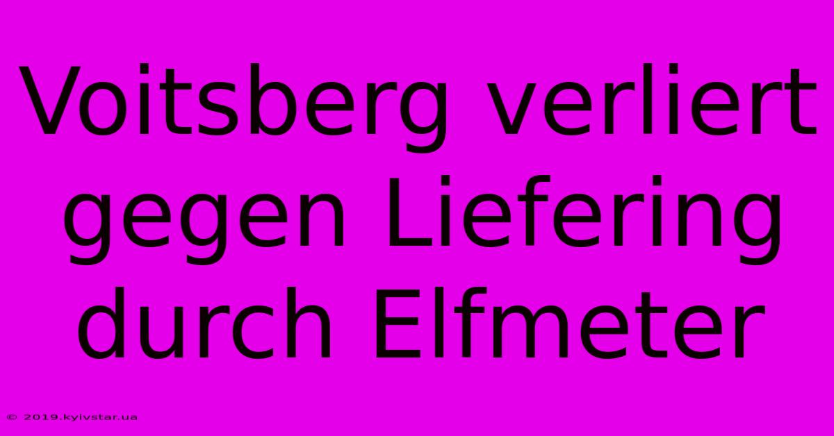 Voitsberg Verliert Gegen Liefering Durch Elfmeter