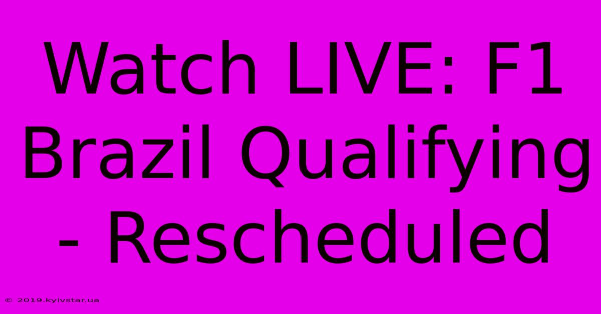 Watch LIVE: F1 Brazil Qualifying - Rescheduled