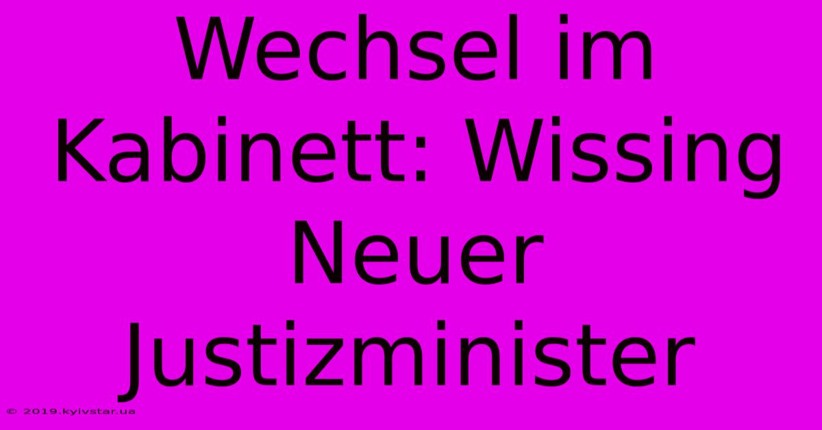 Wechsel Im Kabinett: Wissing Neuer Justizminister 