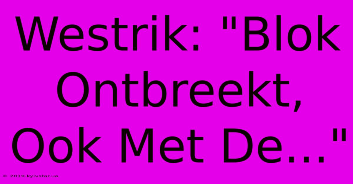 Westrik: 