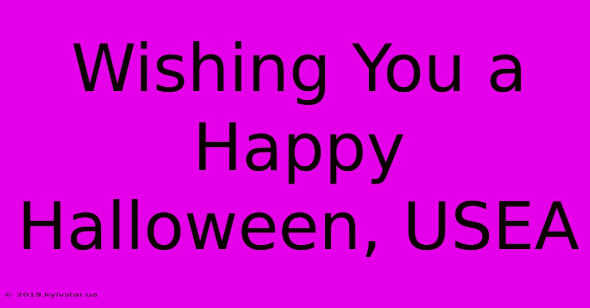 Wishing You A Happy Halloween, USEA 