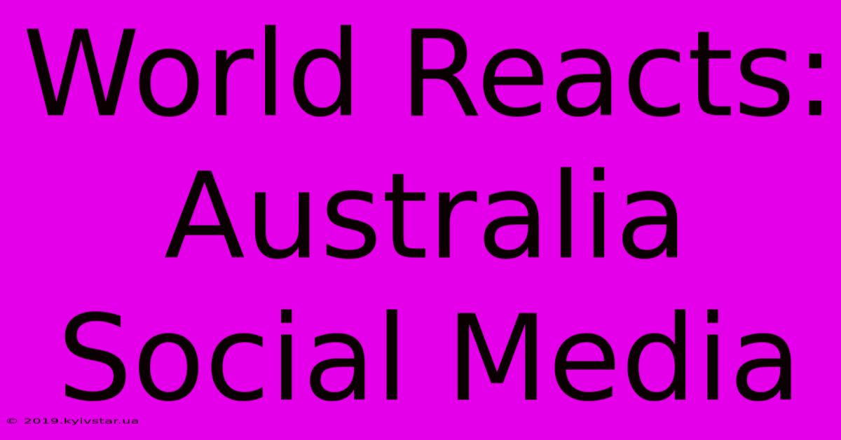 World Reacts: Australia Social Media