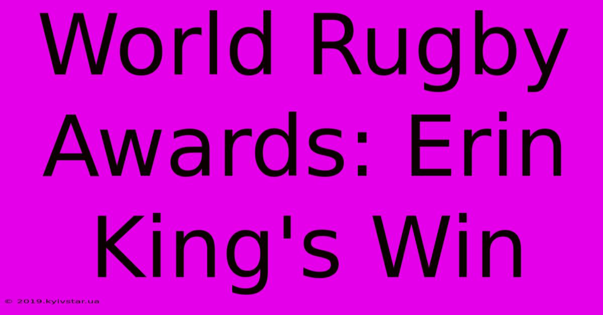 World Rugby Awards: Erin King's Win