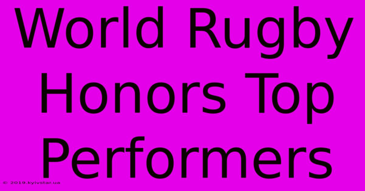 World Rugby Honors Top Performers