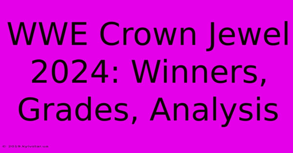 WWE Crown Jewel 2024: Winners, Grades, Analysis 