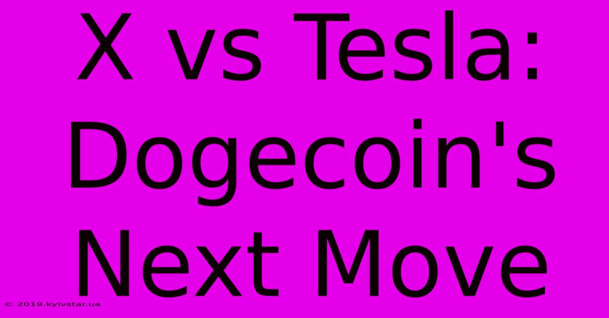 X Vs Tesla: Dogecoin's Next Move