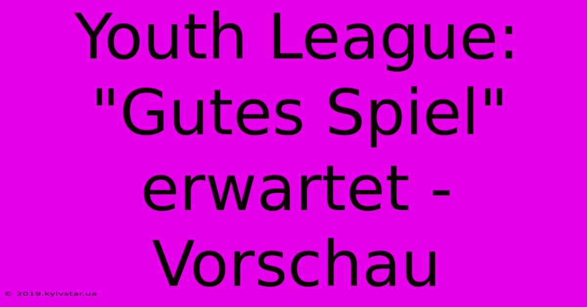 Youth League:  