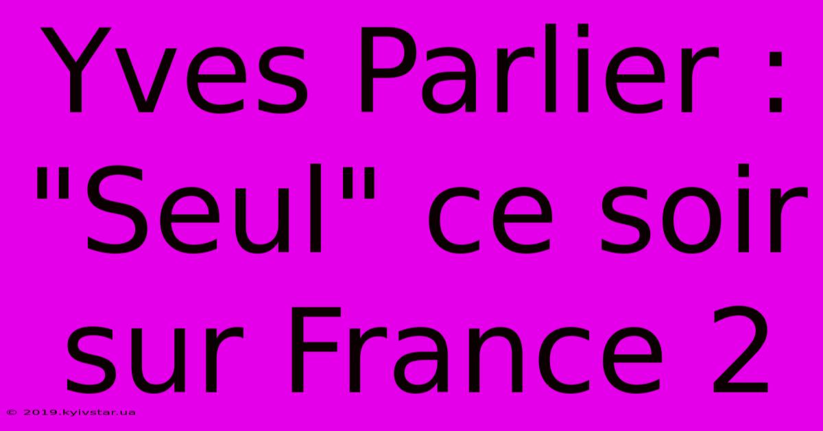 Yves Parlier : 