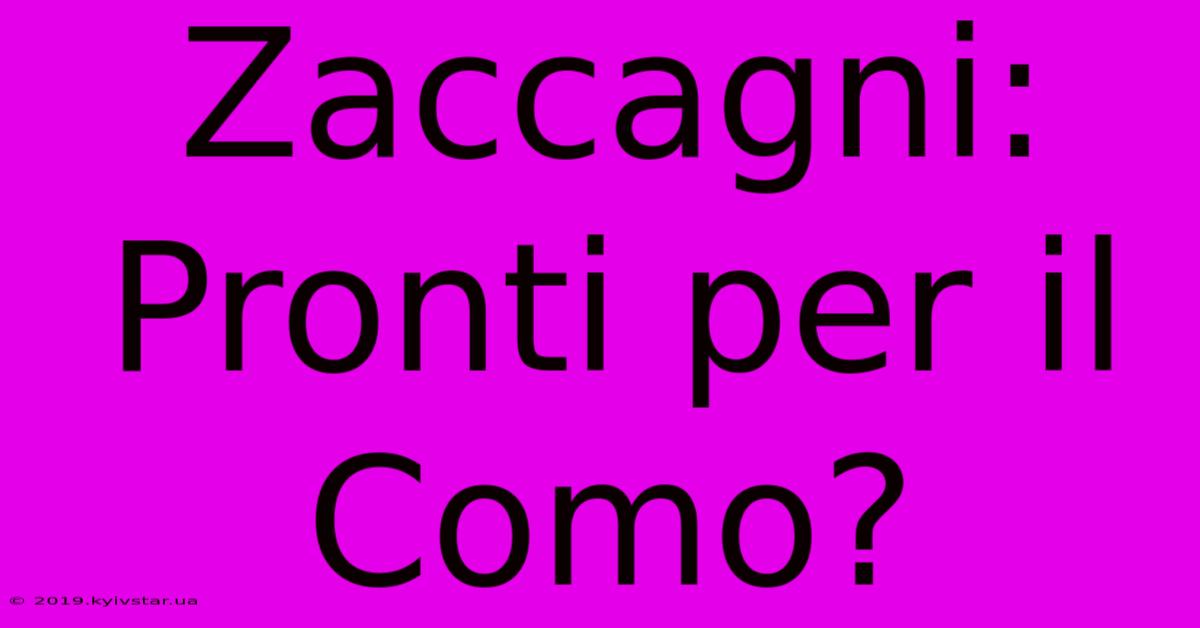 Zaccagni: Pronti Per Il Como?  