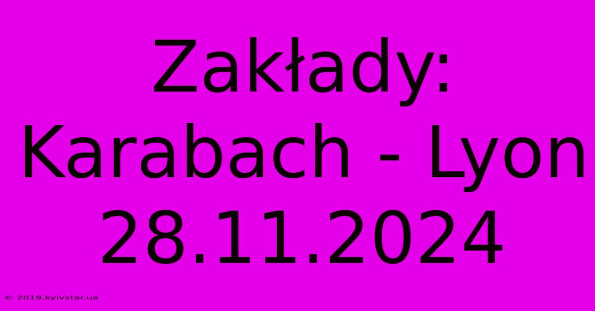 Zakłady: Karabach - Lyon 28.11.2024