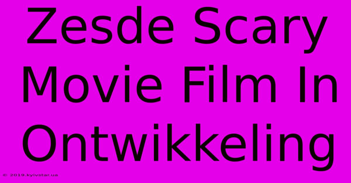 Zesde Scary Movie Film In Ontwikkeling